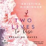 Cover-Bild Two Lives to Rise (Breaking Waves 2)