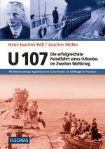Cover-Bild U 107 - Die erfolgreichste Feindfahrt eines U-Bootes im Zweiten Weltkrieg