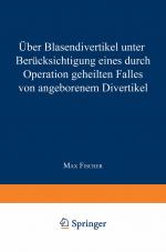 Cover-Bild Über Blasendivertikel unter Berücksichtigung eines durch Operation geheilten Falles von angeborenem Divertikel