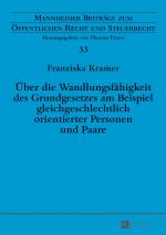 Cover-Bild Über die Wandlungsfähigkeit des Grundgesetzes am Beispiel gleichgeschlechtlich orientierter Personen und Paare