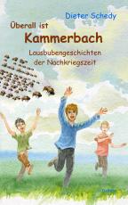 Cover-Bild Überall ist Kammerbach - Lausbubengeschichten der Nachkriegszeit