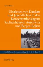 Cover-Bild Überleben von Kindern und Jugendlichen in den Konzentrationslagern Sachsenhausen, Auschwitz und Bergen-Belsen