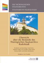 Cover-Bild Übersicht über die Bestände des Thüringischen Staatsarchivs Rudolstadt