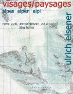 Cover-Bild Ulrich Elsener – Visages/Paysages: Alpes, Alpen, Alpi