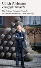 Cover-Bild Ulrich Pohlmann. Fotografie sammeln