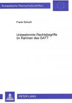 Cover-Bild Unbestimmte Rechtsbegriffe im Rahmen des GATT