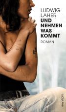 Cover-Bild Und nehmen was kommt