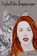 Cover-Bild Unglaubliche Begegnungen