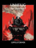 Cover-Bild Unheilig: Gipfelstürmer - Das Liederbuch