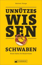 Cover-Bild Unnützes Wissen: Schwaben