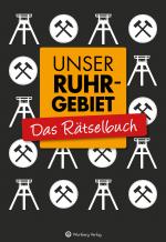Cover-Bild Unser Ruhrgebiet - Das Rätselbuch