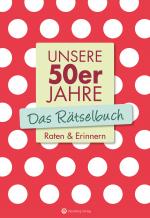 Cover-Bild Unsere 50er Jahre - Das Rätselbuch