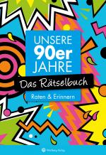 Cover-Bild Unsere 90er Jahre - Das Rätselbuch