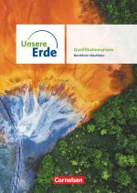 Cover-Bild Unsere Erde - Ausgabe Nordrhein-Westfalen 2022 - Sekundarstufe II - Qualifikationsphase