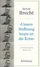 Cover-Bild »Unsere Hoffnung heute ist die Krise« Interviews 1926-1956