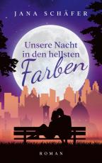 Cover-Bild Unsere Nacht in den hellsten Farben