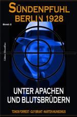 Cover-Bild Unter Apachen und Blutsbrüdern: Sündenpfuhl Berlin 1928 - Band 2