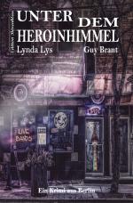 Cover-Bild Unter dem Heroinhimmel Ein Berlin-Krimi