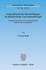 Cover-Bild Unternehmerische Entscheidungen als pflichtwidrige Untreuehandlungen.