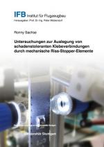 Cover-Bild Untersuchungen zur Auslegung von schadenstoleranten Klebeverbindungen durch mechanische Riss-Stopper-Elemente