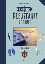 Cover-Bild Unterwegs: Kreuzfahrt-Logbuch