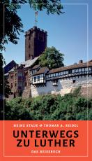 Cover-Bild Unterwegs zu Luther – Das Reisebuch