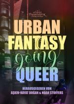 Cover-Bild Urban Fantasy going Queer