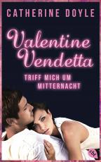 Cover-Bild Valentine Vendetta - Triff mich um Mitternacht