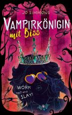Cover-Bild Vampirkönigin mit Biss. Work, rest and slay!