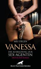 Cover-Bild Vanessa - Die Ausbildung zur Sex-Agentin | Erotischer Roman