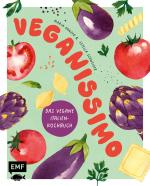 Cover-Bild Veganissimo – Das vegane Italien-Kochbuch
