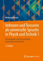 Cover-Bild Vektoren und Tensoren als universelle Sprache in Physik und Technik 1