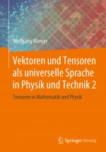 Cover-Bild Vektoren und Tensoren als universelle Sprache in Physik und Technik 2