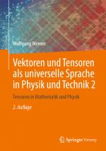 Cover-Bild Vektoren und Tensoren als universelle Sprache in Physik und Technik 2