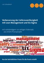 Cover-Bild Verbessern der Lieferzuverlässigkeit als Lean Management und Six Sigma Projekt
