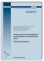 Cover-Bild Verbesserung der Praxistauglichkeit der Baunormen durch pränormative Arbeit - Teilantrag 2: Betonbau. Abschlussbericht