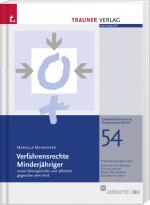 Cover-Bild Verfahrensrechte Minderjähriger sowie Obsorgerechte und -pflichten gegenüber dem Kind, Linzer Schriften zu Gender und Recht, Band 54