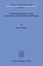 Cover-Bild Verfassungsrechtliche Grenzen rückwirkender Anwaltsgebührenerhöhungen.