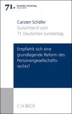Cover-Bild Verhandlungen des 71. Deutschen Juristentages Essen 2016 Bd. I: Gutachten Teil E: Empfiehlt sich eine grundlegende Reform des Personengesellschaftsrechts?