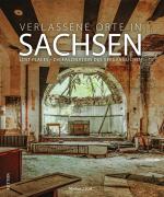 Cover-Bild Verlassene Orte in Sachsen