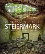 Cover-Bild Verlassene Orte Steiermark