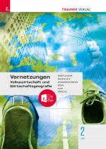 Cover-Bild Vernetzungen - Geografie (Volkswirtschaft und Wirtschaftsgeografie) 2 FW + TRAUNER-DigiBox