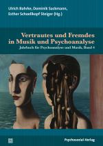 Cover-Bild Vertrautes und Fremdes in Musik und Psychoanalyse