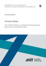 Cover-Bild Verwaiste Werke - Vom rechtlichen Problem zur rechtspraktischen Herausforderung bei der Nutzung vorbestehender Inhalte