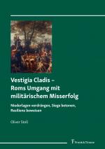 Cover-Bild Vestigia Cladis – Roms Umgang mit militärischem Misserfolg