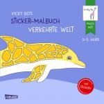 Cover-Bild Vicky Bo's Sticker-Malbuch Verkehrte Welt: Erstes Malen, Zeichnen und Kritzeln mit Stickern