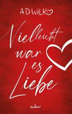Cover-Bild Vielleicht war es Liebe