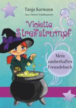 Cover-Bild Violetta Streifstrumpf: Mein zauberhaftes Freundebuch