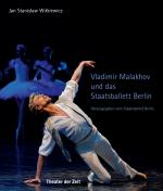 Cover-Bild Vladimir Malakhov und das Staatsballett Berlin