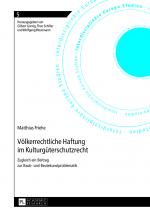 Cover-Bild Völkerrechtliche Haftung im Kulturgüterschutzrecht